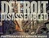 Andrew Moore: Detroit Disassembled