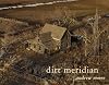 Andrew Moore: Dirt Meridian