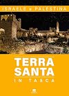 Terra Santa in tasca: Israele e Palestina.
