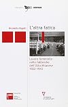 L'altra fatica: lavoro femminile nelle fabbriche dell'Alto Milanese 1922-1943
