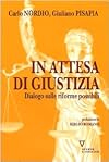 In attesa di giustizia: dialogo sulle riforme possibili