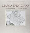 Marca Trevigiana: cartografia dal XVI al XIX secolo