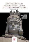Sapienza, scienza e culture alla corte di Federico 2. di Svevia: gli uomini