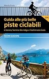 Guida alle più belle piste ciclabili in Veneto, Trentino Alto Adige e Friuli Venezia Giulia