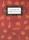 Curiosity and delight of Tuscany