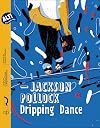 Jackson Pollock Dripping Dance