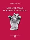 Miguel Vaaz. Il conte di Mola