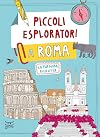 Piccoli esploratori a Roma. La tua guida alla città