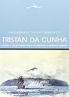 Tristan da Cunha. Storia e vicissitudini della più remota comunità umana
