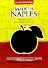 Made in Naples: come Napoli ha civilizzato l'Europa (e come continua a farlo)