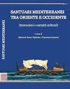 Santuari mediterranei tra Oriente e Occidente : interazioni e contatti culturali : atti del Convegno internazionale, Civitavecchia - Roma 2014