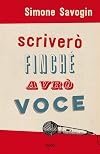 Scriver&ograve; finch&eacute; avr&ograve; voce