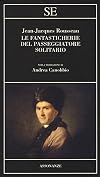 Le fantasticherie del passeggiatore solitario