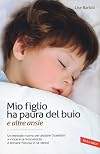 Mio figlio ha paura del buio (e altre ansie)