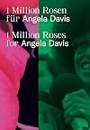 1 Million Roses for Angela Davis