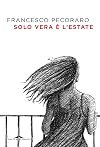 Solo vera è l'estate