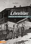 Lebensbilder: Schicksale einer Südtiroler Generation
