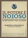 Il potere è noioso. Il mondo globalizzato raccontato dal più anarchico degli economisti