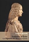 Isabella d'Este: la Signora del Rinascimento