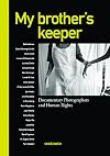 My brother's keeper: Documentary Photographers and Human Rights