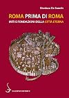 Roma prima di Roma. Miti e fondazioni della Cittร eterna