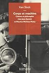 Corps et machine: cinéma et philosophie chez Jean Epstein et Maurice Merleau-Ponty