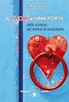 Il cuore è una porta. Dalla scienza, un'ipotesi di evoluzione