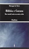 Bibbia e Corano. Due mondi sotto un unico cielo