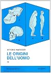 Le origini dell'uomo: (l'evoluzione oggi)