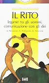 Il rito. Legame tra gli uomini, comunicazione con gli dei