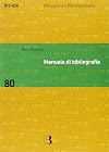 Manuale di bibliografia. Redazione e uso dei repertori bibliografici