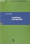 La biblioteca come ipertesto. Verso l'integrazione dei servizi e dei documenti