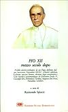 Pio XII mezzo secolo dopo (Protagonisti)