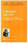 L'incontro con Dio: gli ostacoli odierni: materialismo e edonismo