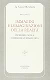 Immagini e immaginazioni della realtà: Ricerche sulla commedia umanistica (La nuova meridiana) (Italian Edition)
