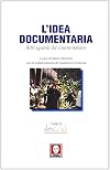 L' idea documentaria. Altri sguardi dal cinema italiano