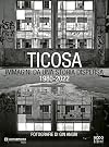 Ticosa: immagini da una storia dispersa