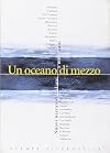 Un oceano di mezzo: nuovi narratori italiani e messicani