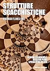 Strutture scacchistiche: schemi standard e relativi piani spiegati da un GM