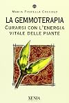 La gemmoterapia: curarsi con l'energia vitale delle piante