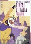 Cinesi d'Italia: Storie in bilico tra due culture (La Societa narrata) (Italian Edition)