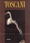 Toscani: A Burning Passion