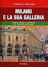 Milano e la sua galleria: storia, storie e curiosità del "salotto di Milano"