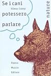 Se i cani potessero parlare