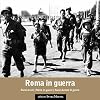 Roma in guerra : dal fascismo al II conflitto mondiale