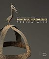 Powerful Headdresses: Africa and Asia