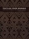Textiles from Borneo : Iban, Kantu, Ketungau, and Mualang peoples : collected by Heribert Amann