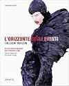L'orizzonte degli eventi. Gli stili della moda dagli anni Sessanta a oggi
