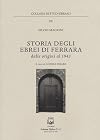 Storia degli Ebrei di Ferrara. Dalle Origini al 1943.