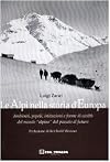 Le Alpi nella storia d'Europa: ambienti, popoli, istituzioni e forme di civilta del mondo alpino dal passato al futuro